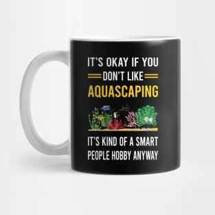Smart People Hobby Aquascaping Aquascape Aquascaper Mug